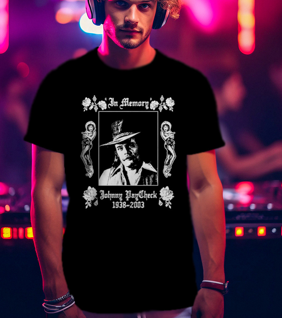 In Memory Johnny Paycheck 1938 2003 Country Music T-Shirt