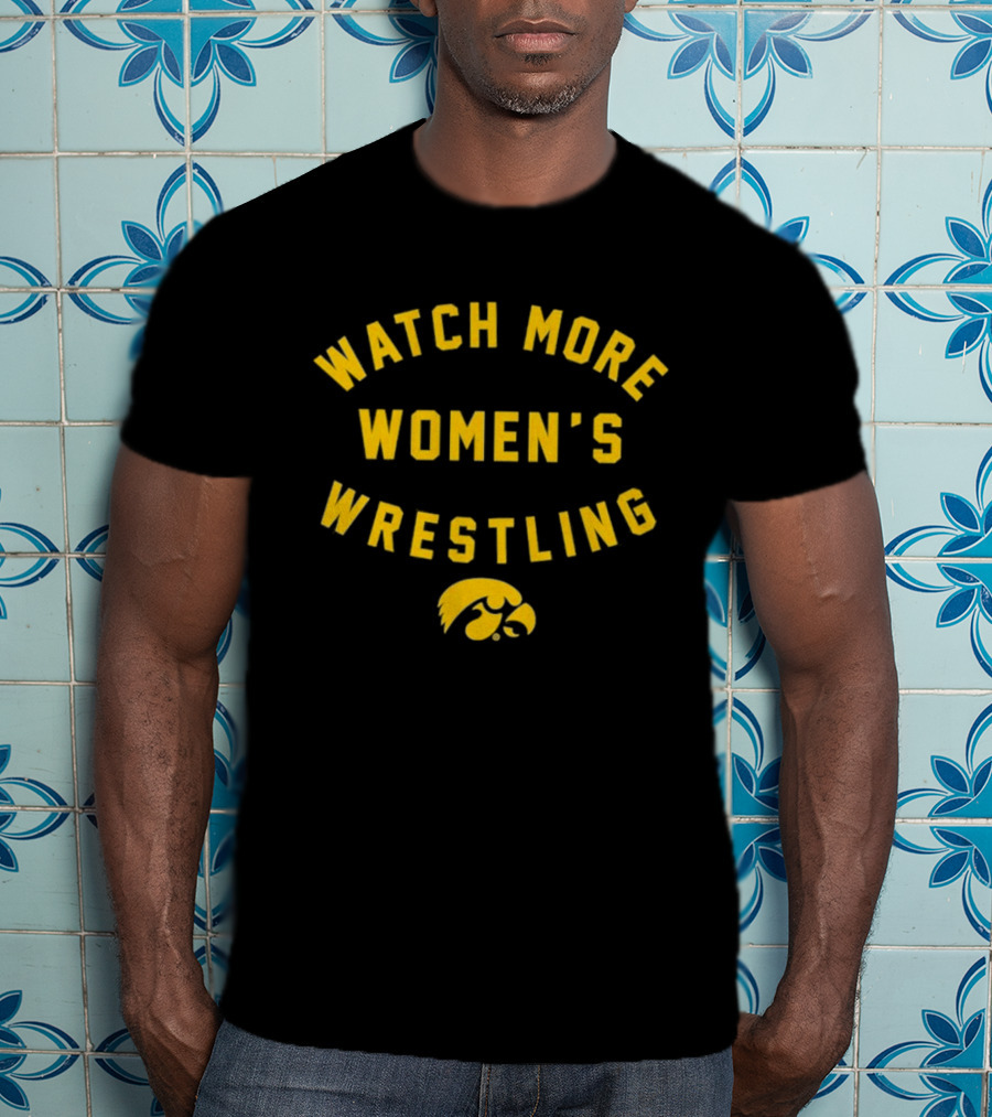 Iowa Hawkeyes More Women's Wrestling Support T-Shirt