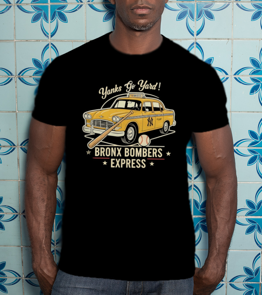 Yanks Go Yard Bronx Bombers Express New York Yankees Taxi Baseball Bat T-Shirt