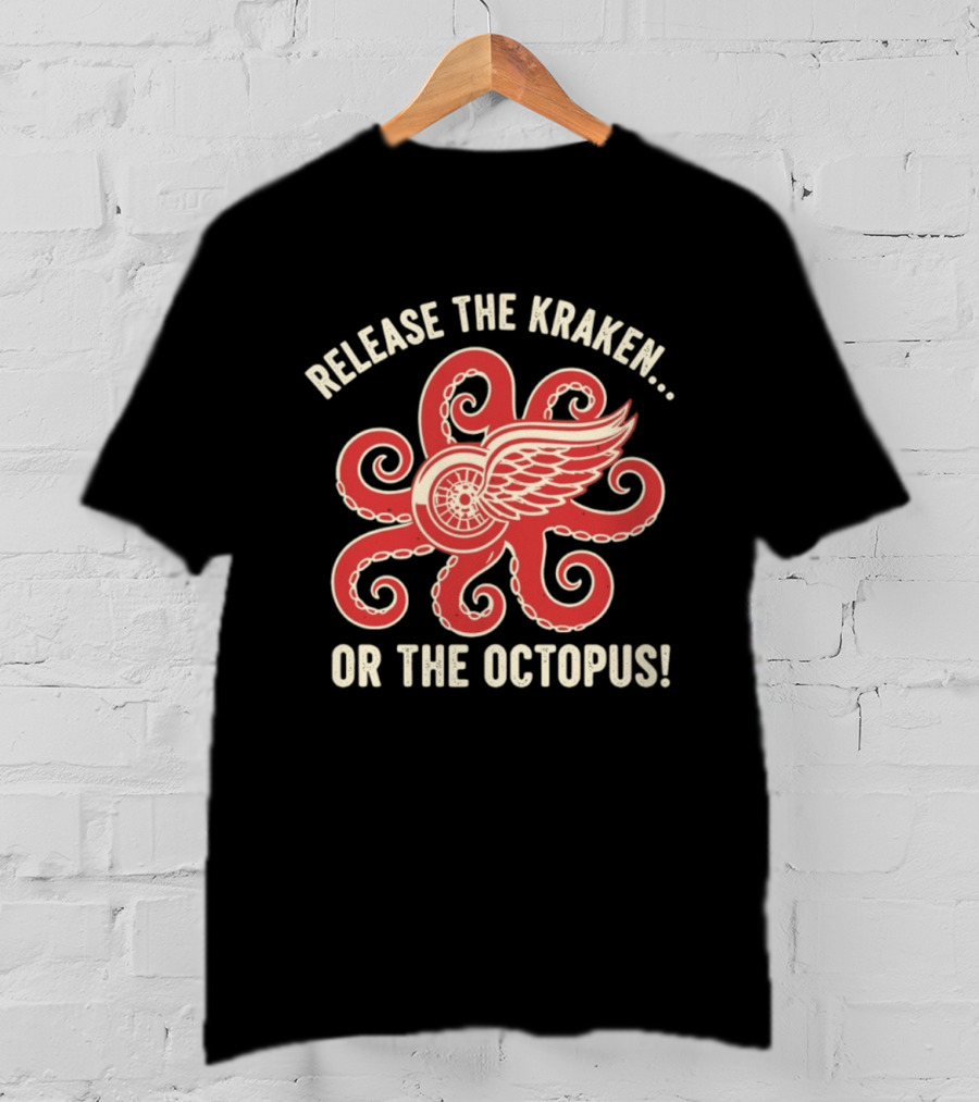 Release The Kraken Or The Octopus Detroit Red Wings NHL Hockey Fan Gear T-Shirt