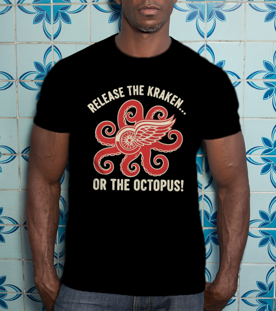 Release The Kraken Or The Octopus Detroit Red Wings NHL Hockey Fan Gear T-Shirt