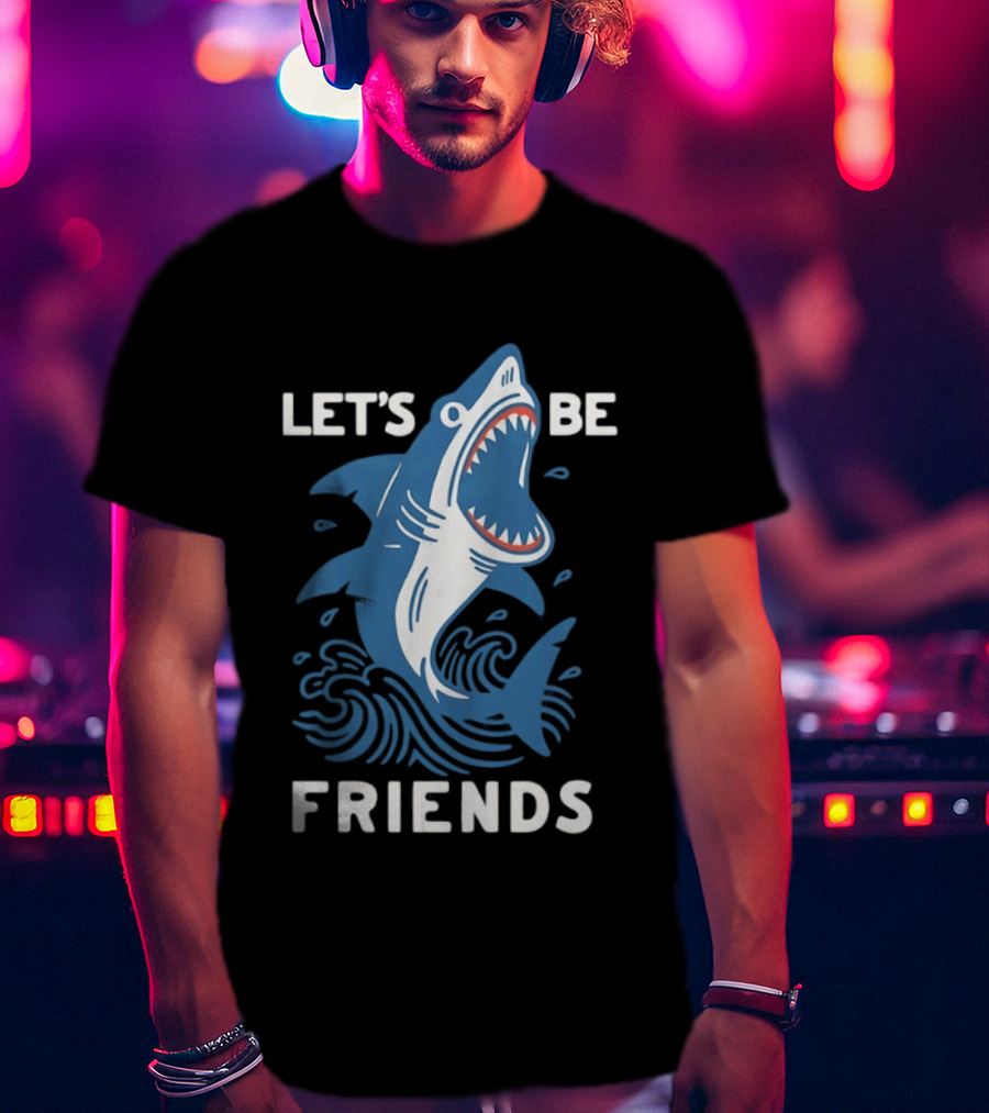 Let's Be Friends Shark Waves T-Shirt