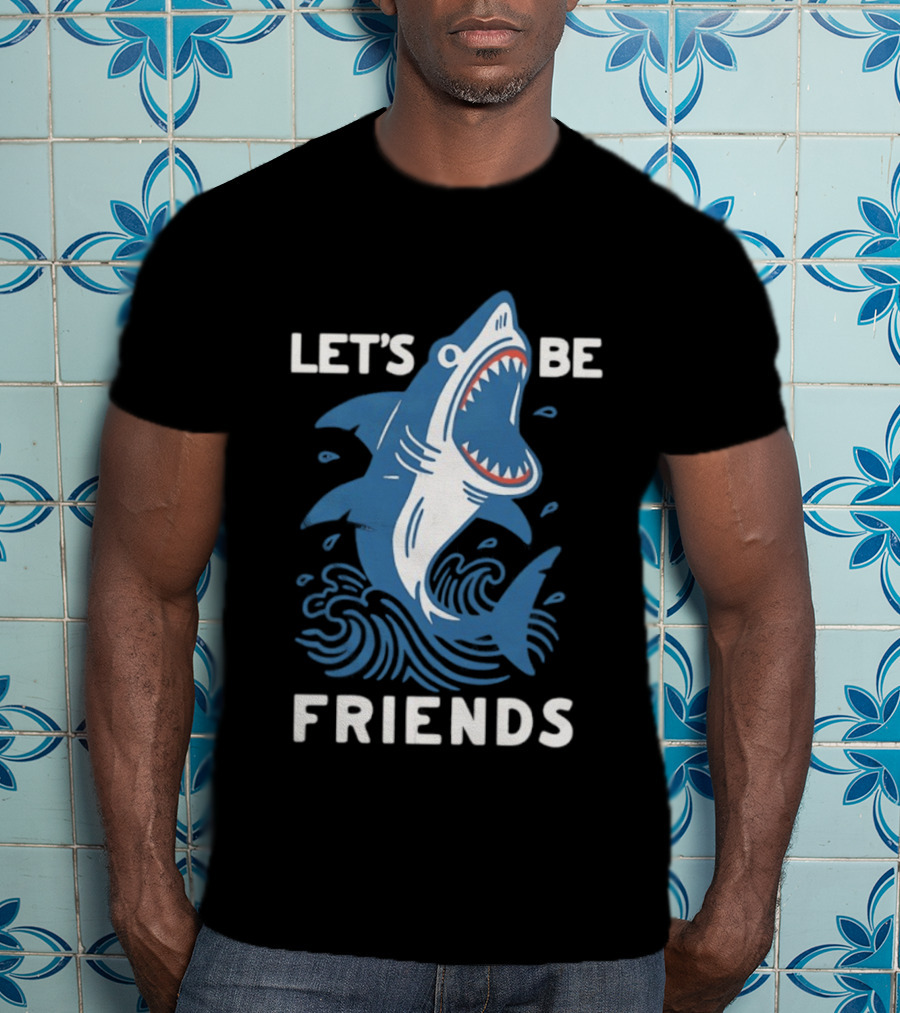 Let's Be Friends Shark Waves T-Shirt