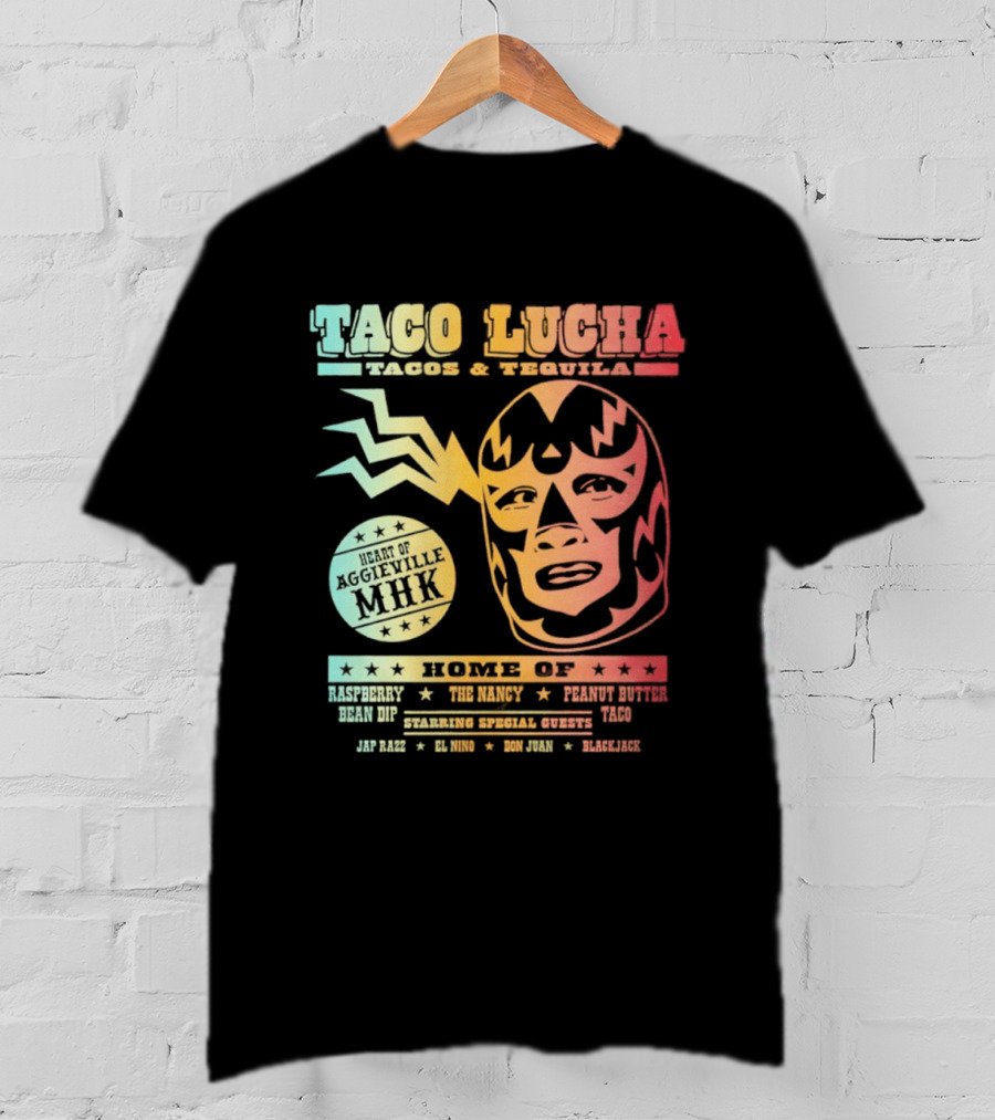 Taco Lucha Tacos And Tequila Luchador Heart Of Aggieville MHK Manhattan Kansas T-Shirt