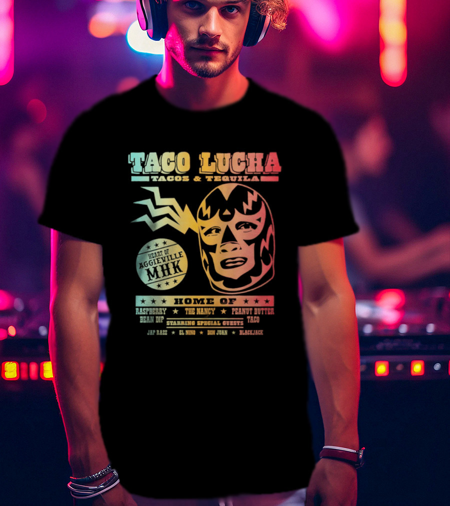 Taco Lucha Tacos And Tequila Luchador Heart Of Aggieville MHK Manhattan Kansas T-Shirt