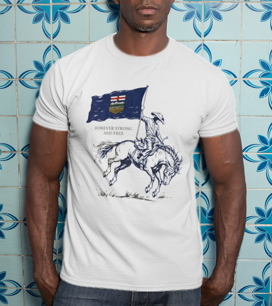 Alberta Flag Forever Strong And Free Bronco Rider Cowboy T-Shirt