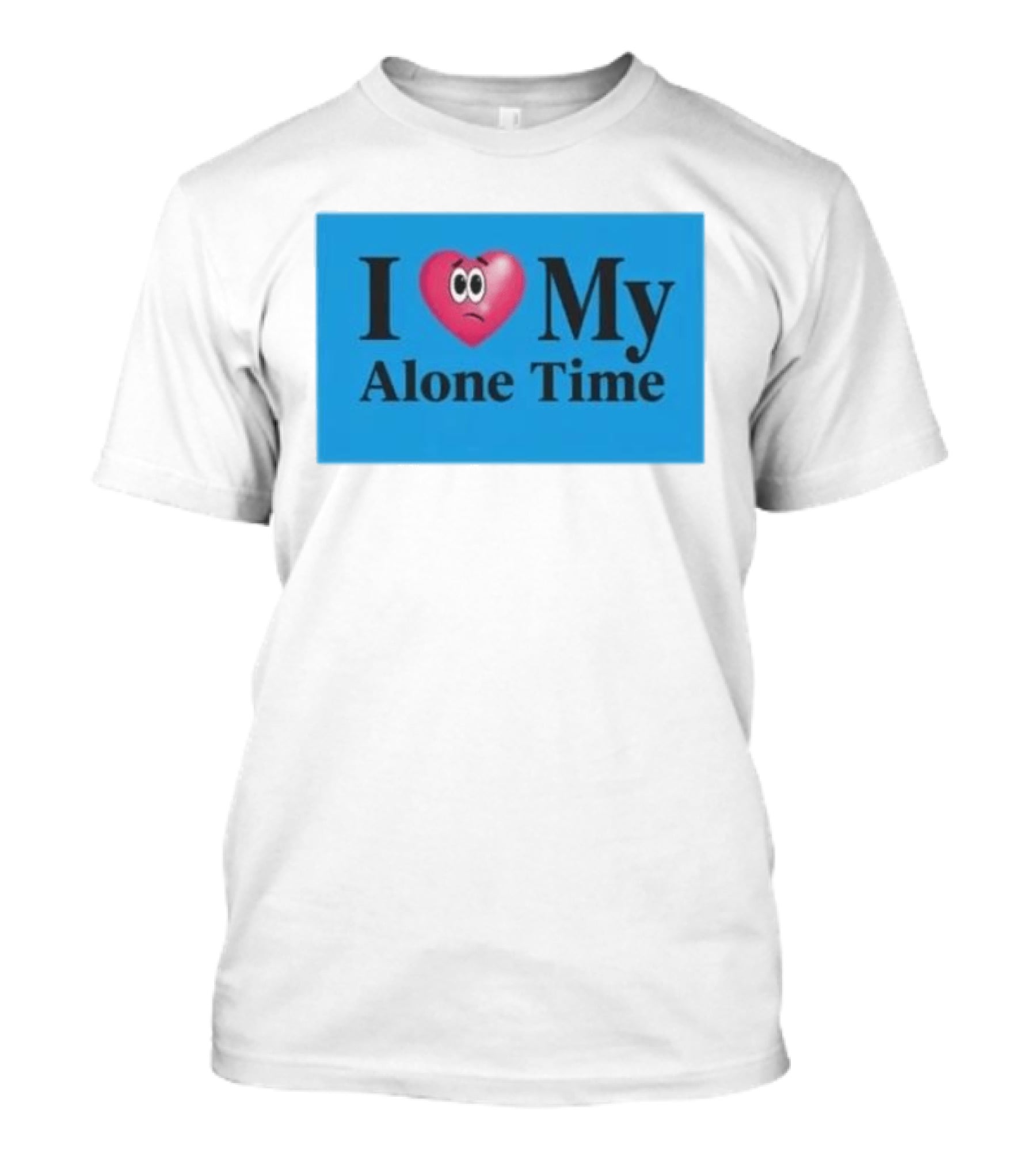 I Heart My Alone Time With Pink Heart Eyes T-Shirt