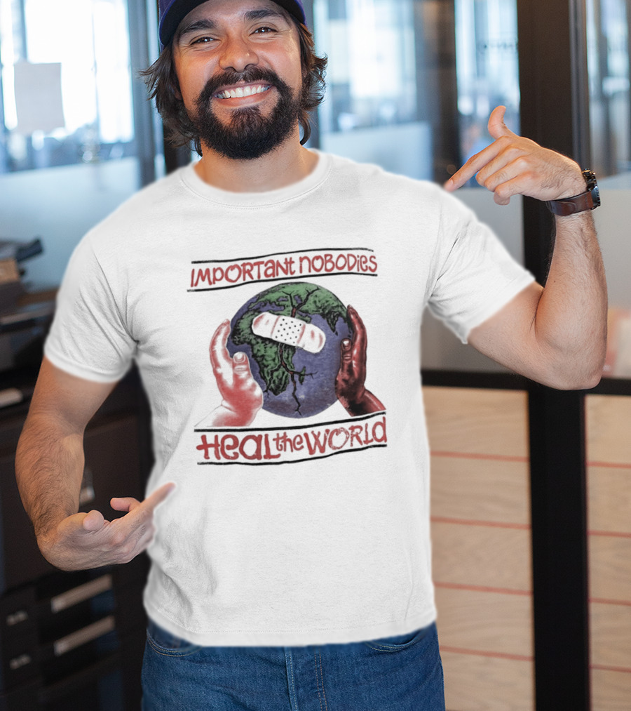 Important Nobodies Heal The World Earth Artwork Patch Band Aid Hands T-Shirt