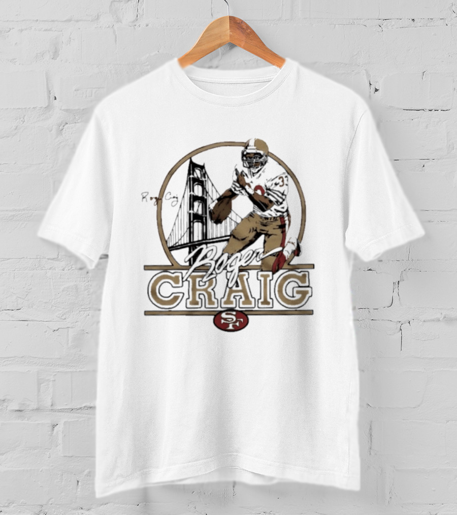 Roger Craig San Francisco 49ers Golden Gate Football Legend T-Shirt