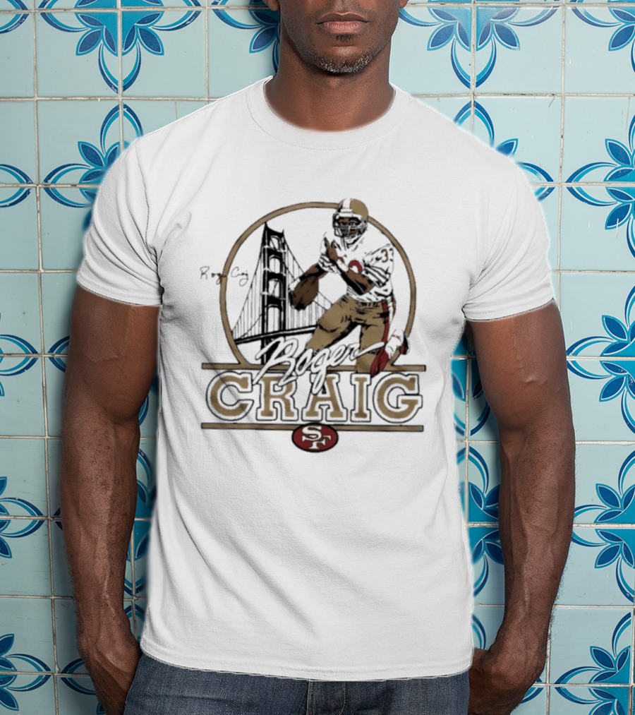 Roger Craig San Francisco 49ers Golden Gate Football Legend T-Shirt