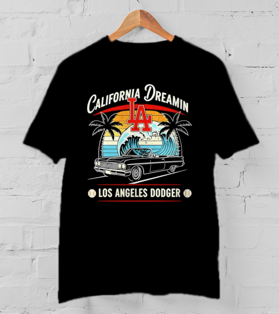 California Dreamin LA Los Angeles Dodger Vintage Car Surf Palms Sunset Waves T-Shirt