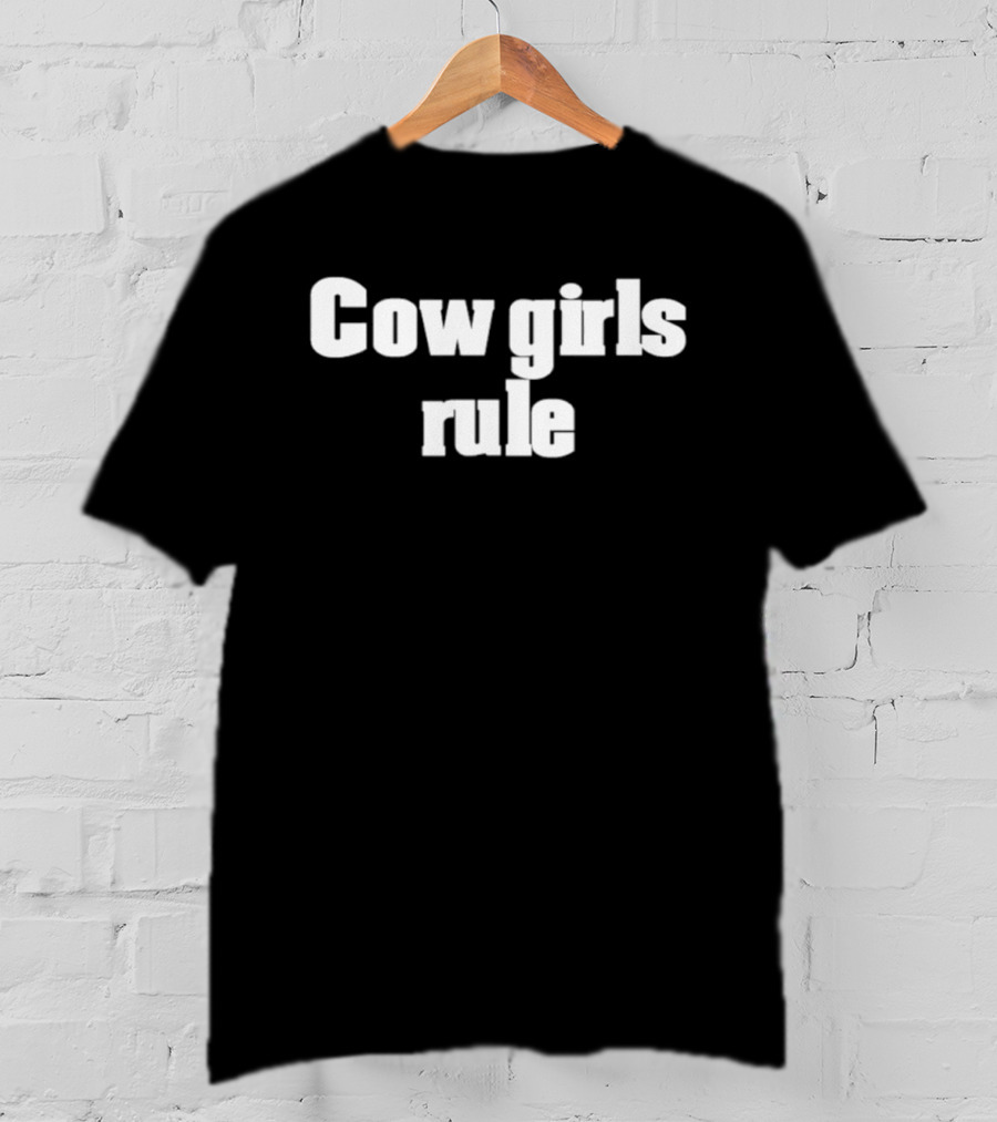 Cowgirls Rule Western Empowerment T-Shirt