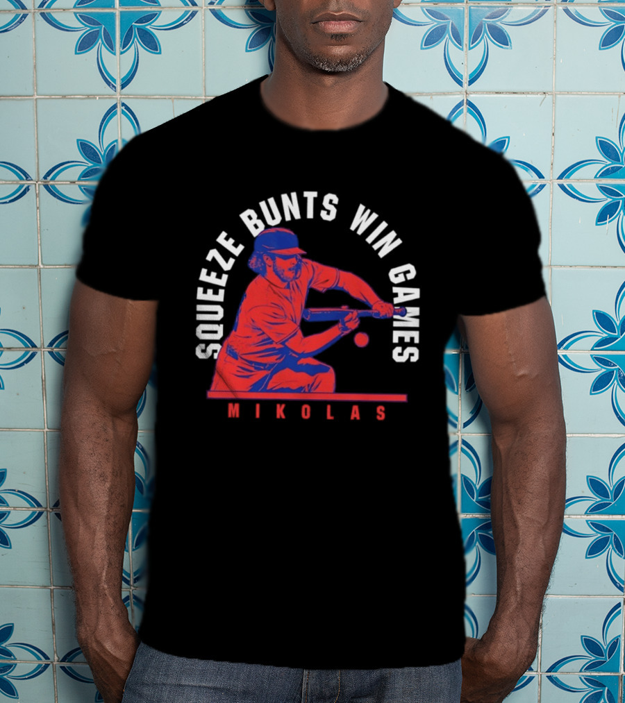 Squeeze Bunts Win Games Mikolas Washington 10 4 Philadelphia T-Shirt