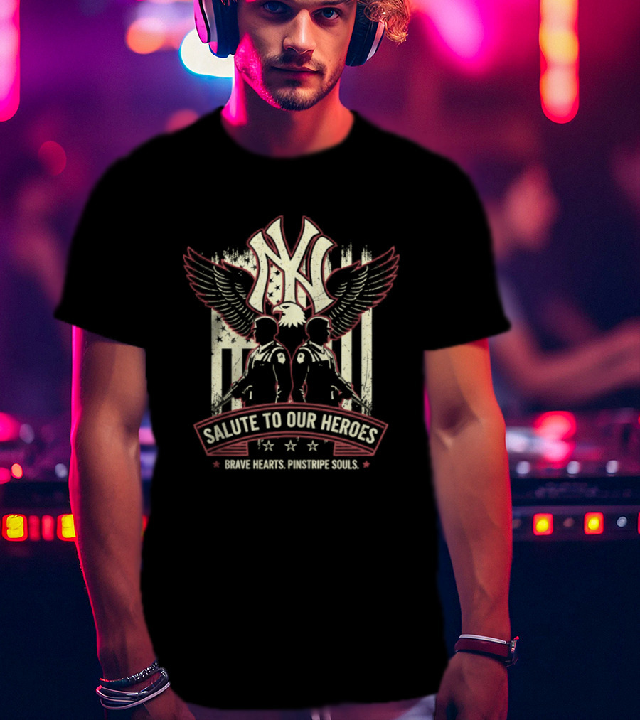 NY Yankees Salute To Our Heroes Brave Hearts Pinstripe Souls T-Shirt