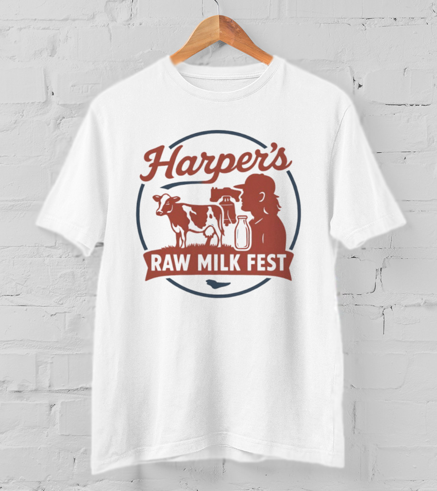 Harper's Raw Milk Fest Dairy Farmer Farm Life Cow T-Shirt