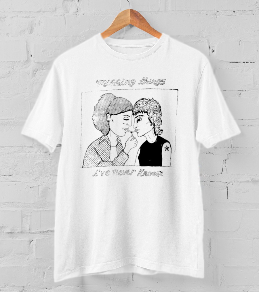 Missing Things I've Never Known Nostalgic T-Shirt