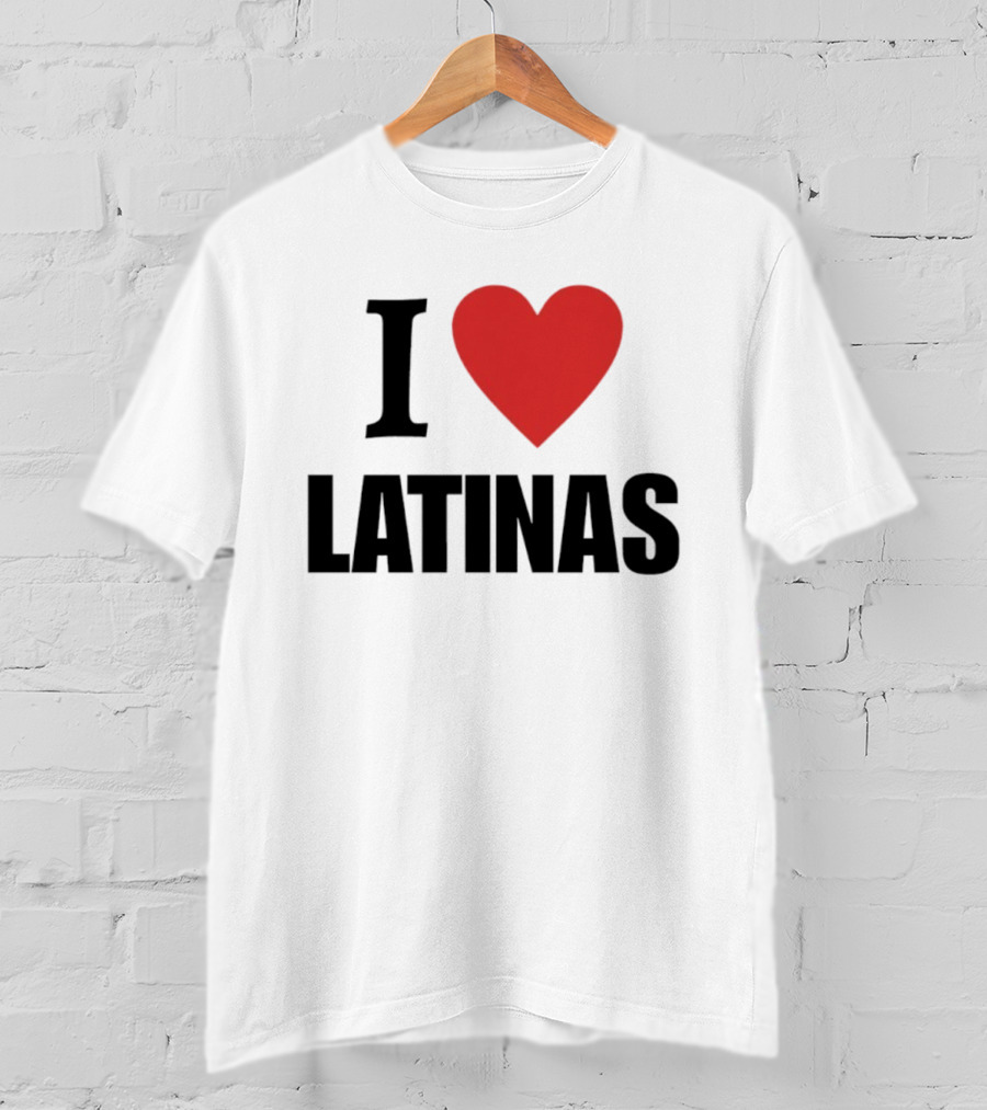 I Love Heart Latinas T-Shirt