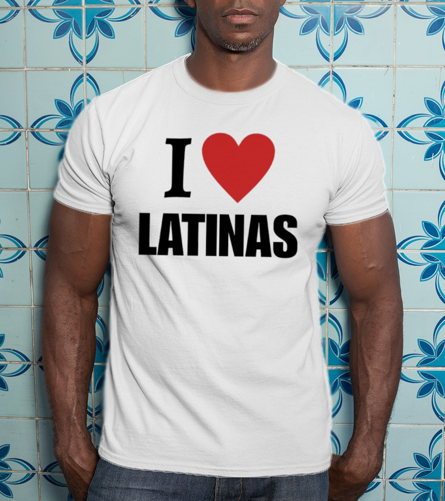 I Love Heart Latinas T-Shirt