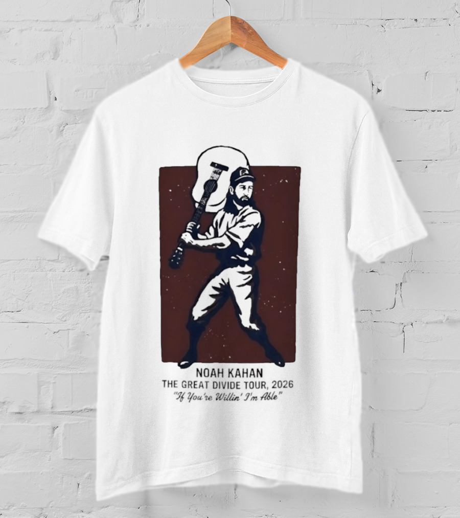 Noah Kahan The Great Divide Tour 2026 If You're Willin' I'm Able Baseball Player With Guitar T-Shirt