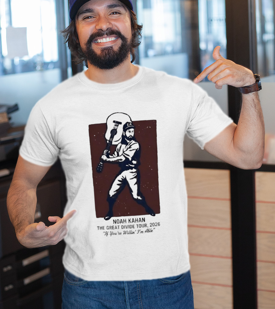Noah Kahan The Great Divide Tour 2026 If You're Willin' I'm Able Baseball Player With Guitar T-Shirt