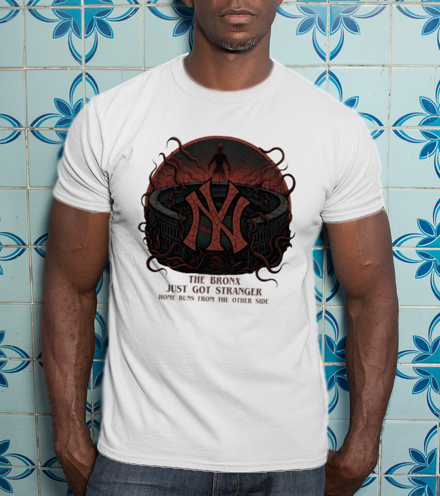 Yankees Stranger Things Mashup The Bronx Just Got Stranger Home Runs Other Side T-Shirt