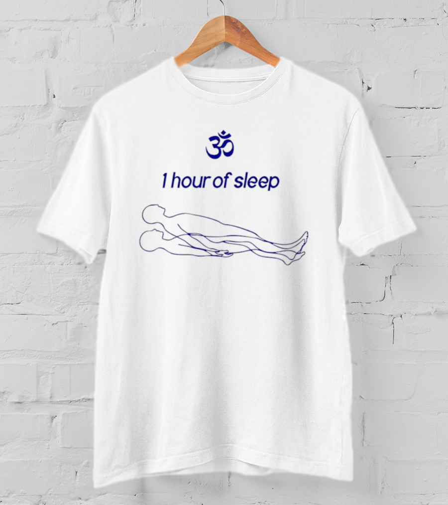 Meditation Yoga Spiritual Om 1 Hour Of Sleep T-Shirt