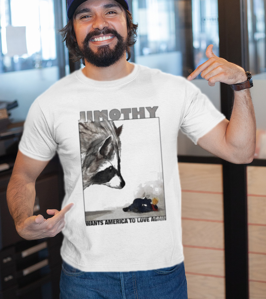 Jimothy Raccoon Wants America To Love Again Patriotic Message T-Shirt