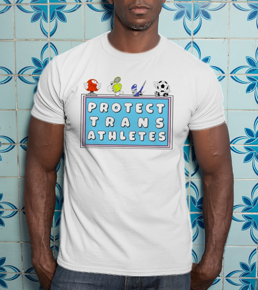 Protect Trans Athletes Sports Advocacy Basketball Tennis American Football Soccer T-Shirt