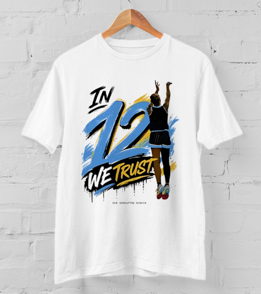 Sydney Taylor Chicago Sky In 12 We Trust Undrafted Rookie Basketball Journey T-Shirt