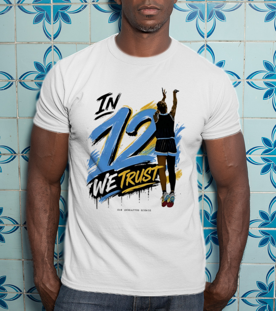 Sydney Taylor Chicago Sky In 12 We Trust Undrafted Rookie Basketball Journey T-Shirt