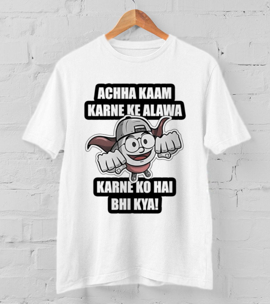 Achha Kaam Karne Ke Alawa Karne Ko Hai Bhi Kya Funny Devil T-Shirt
