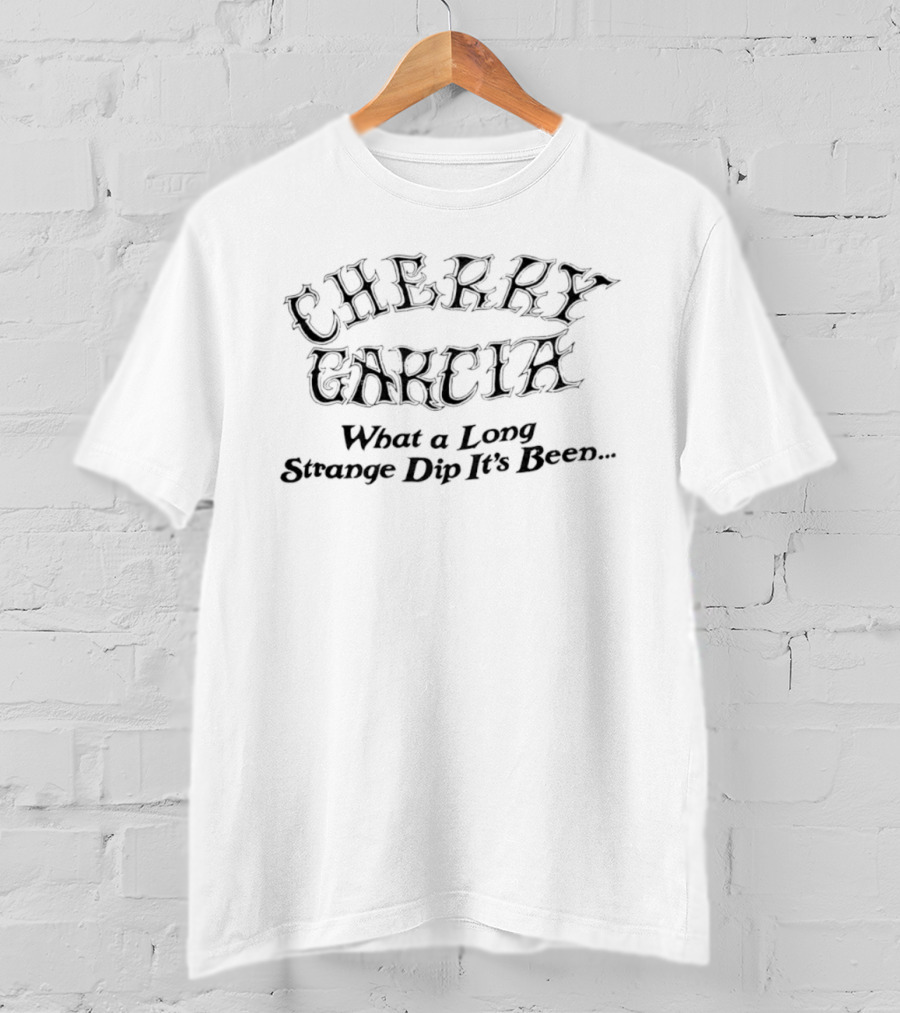 Cherry Garcia What A Long Strange Trip It's Been T-Shirt
