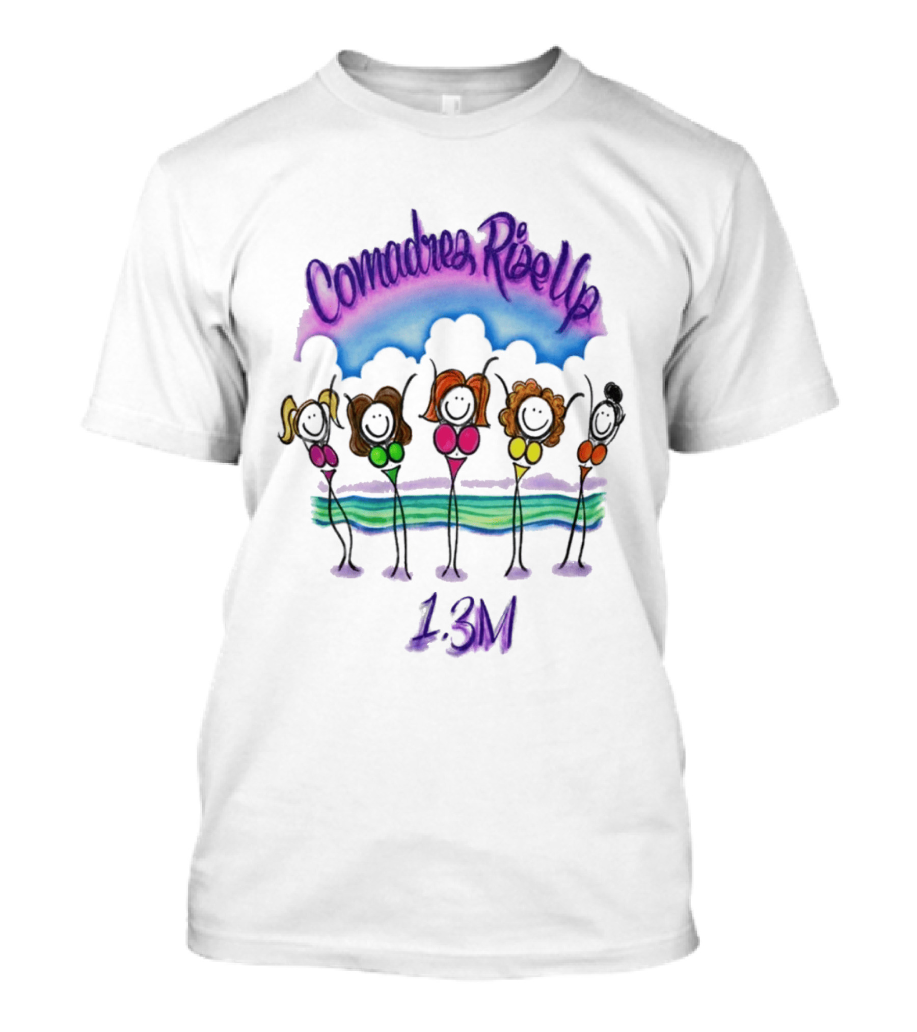 Comadres Rise Up 1.3M Celebration T-Shirt