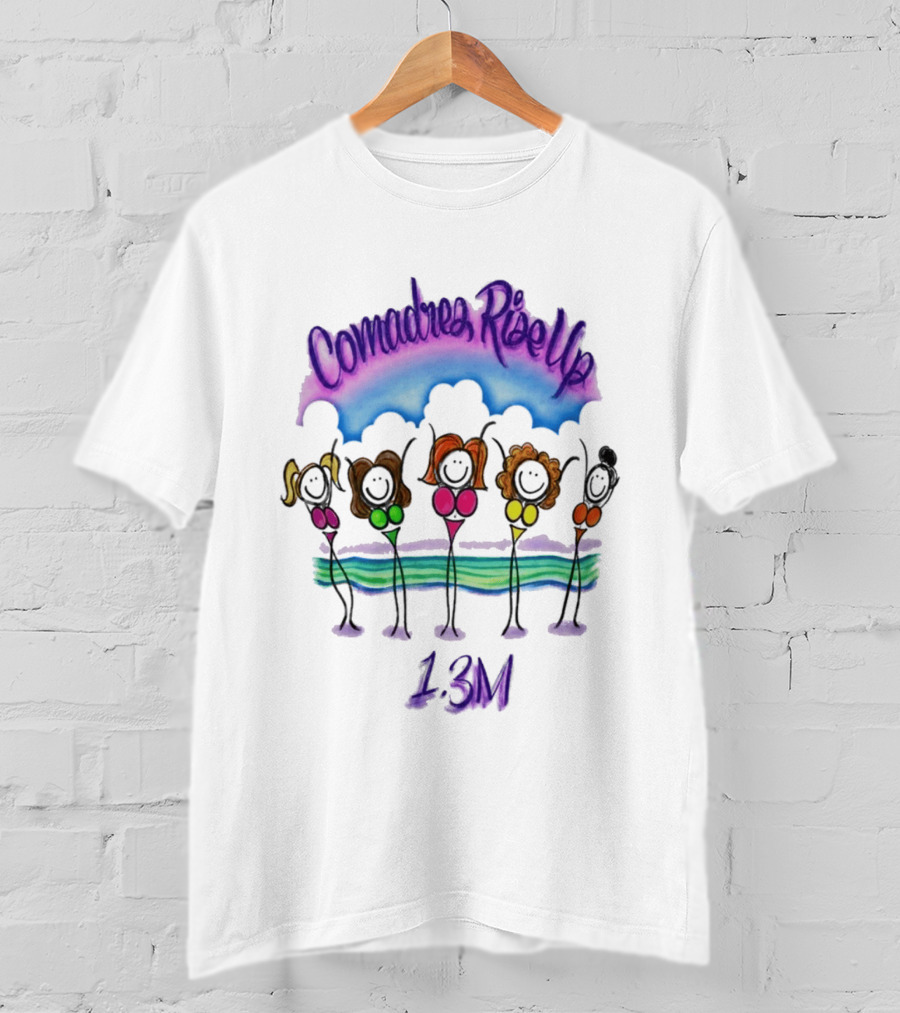 Comadres Rise Up 1.3M Celebration T-Shirt