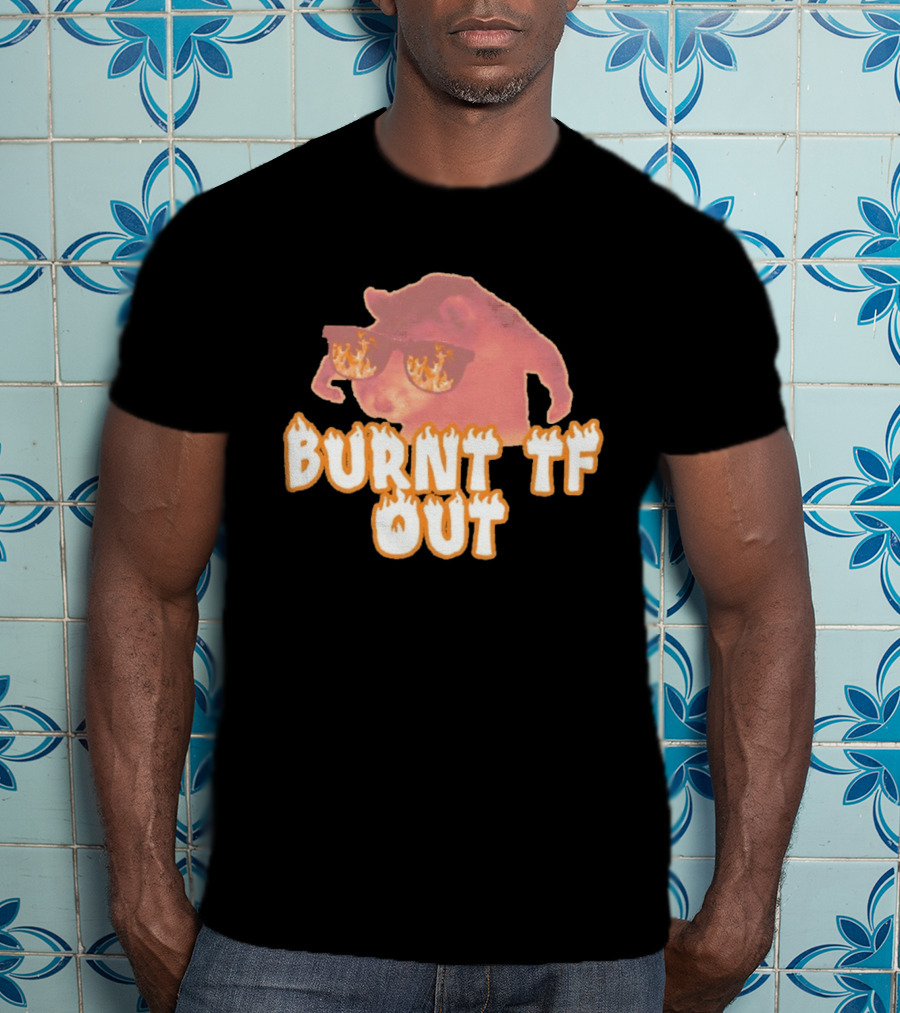 Burnt TF Out Flaming Sunglasses Meme Cat T-Shirt