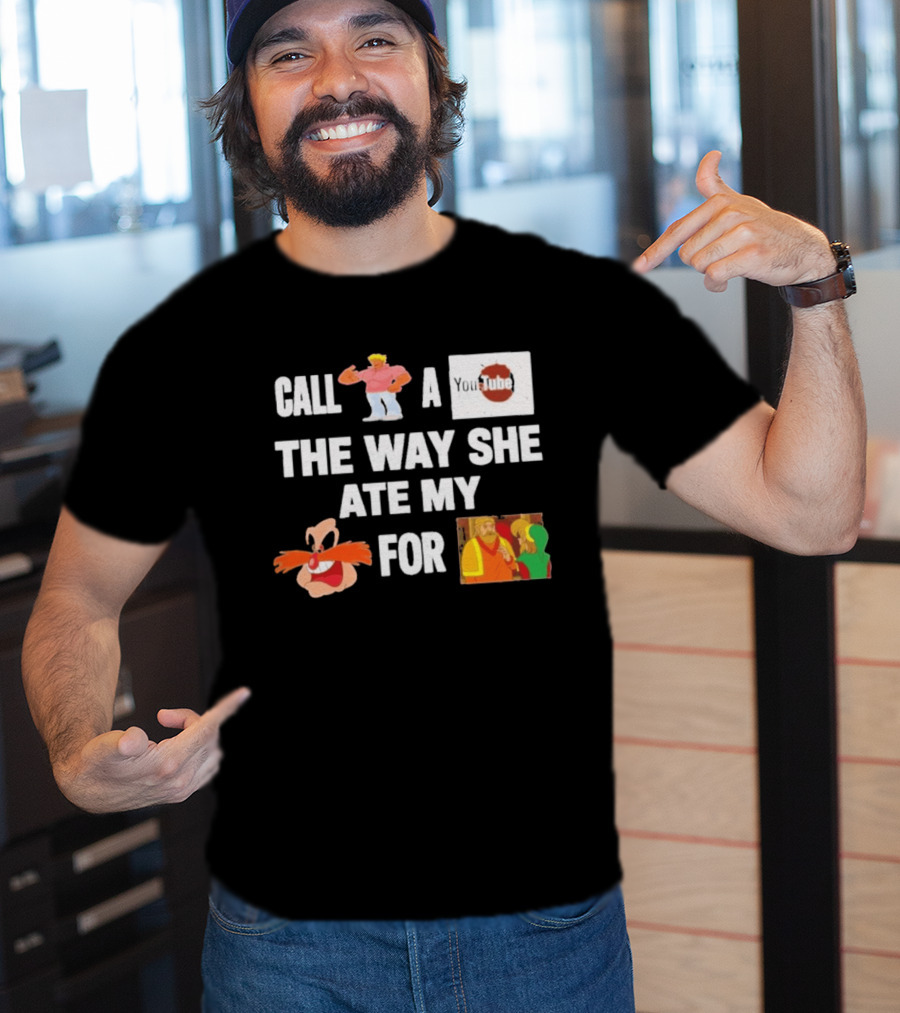 Call Yo Mama Youtube Poop The Way She Ate My Pingas For Dinner T-Shirt