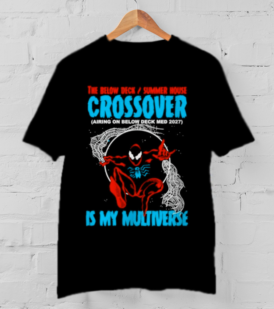 The Below Deck Summer House Crossover Spiderman Symbiote Venom Multiverse T-Shirt