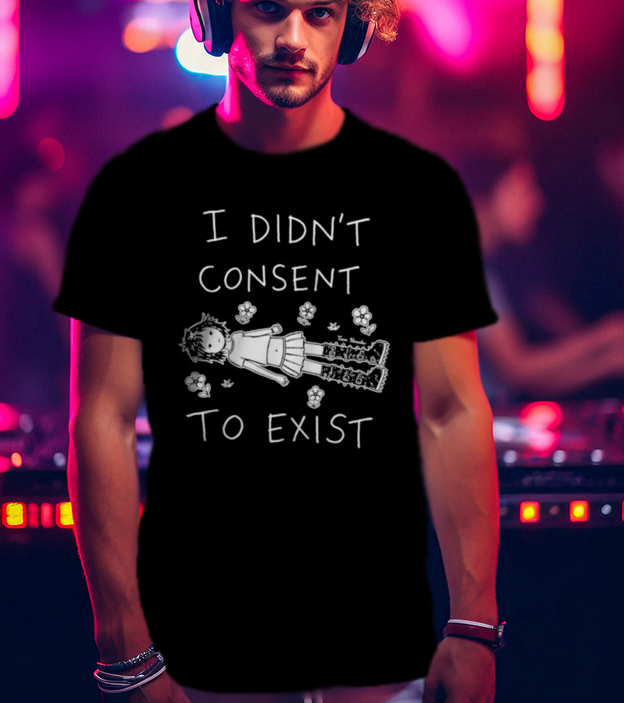 Girl I Didn't Consent To Exist Flower With Cute Anime Drawing T-Shirt