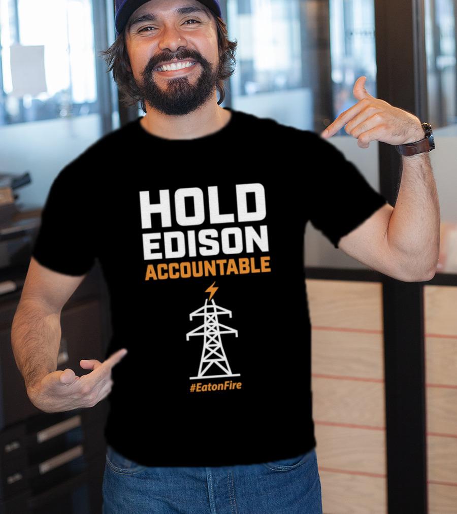 Hold Edison Accountable Power Line #EdisonFire T-Shirt