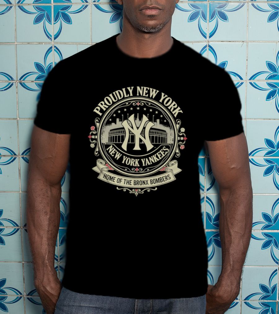 Proudly New York Yankees Home Of The Bronx Bombers T-Shirt