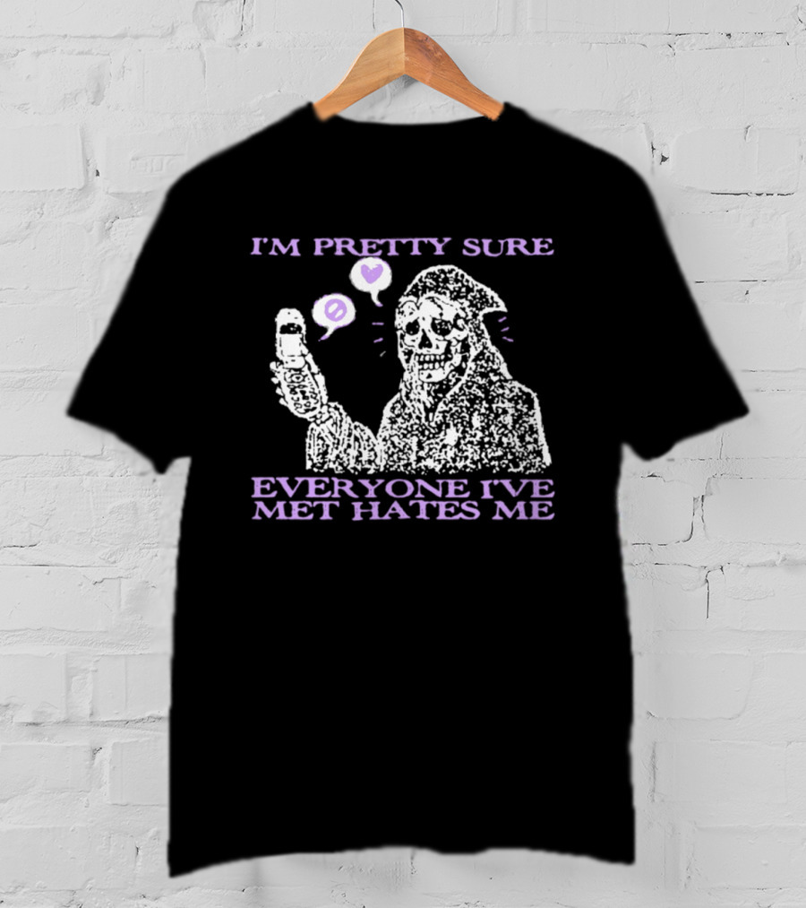I'm Pretty Sure Everyone I've Met Hates Me Ghost Emoji Phone T-Shirt