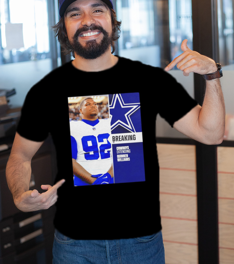 Breaking Cowboys Extending Quinnen Williams Dallas Star 92 Jersey T-Shirt