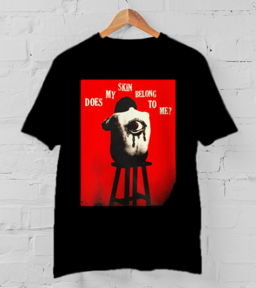 Does My Skin Belong To Me Surreal Eye T-Shirt