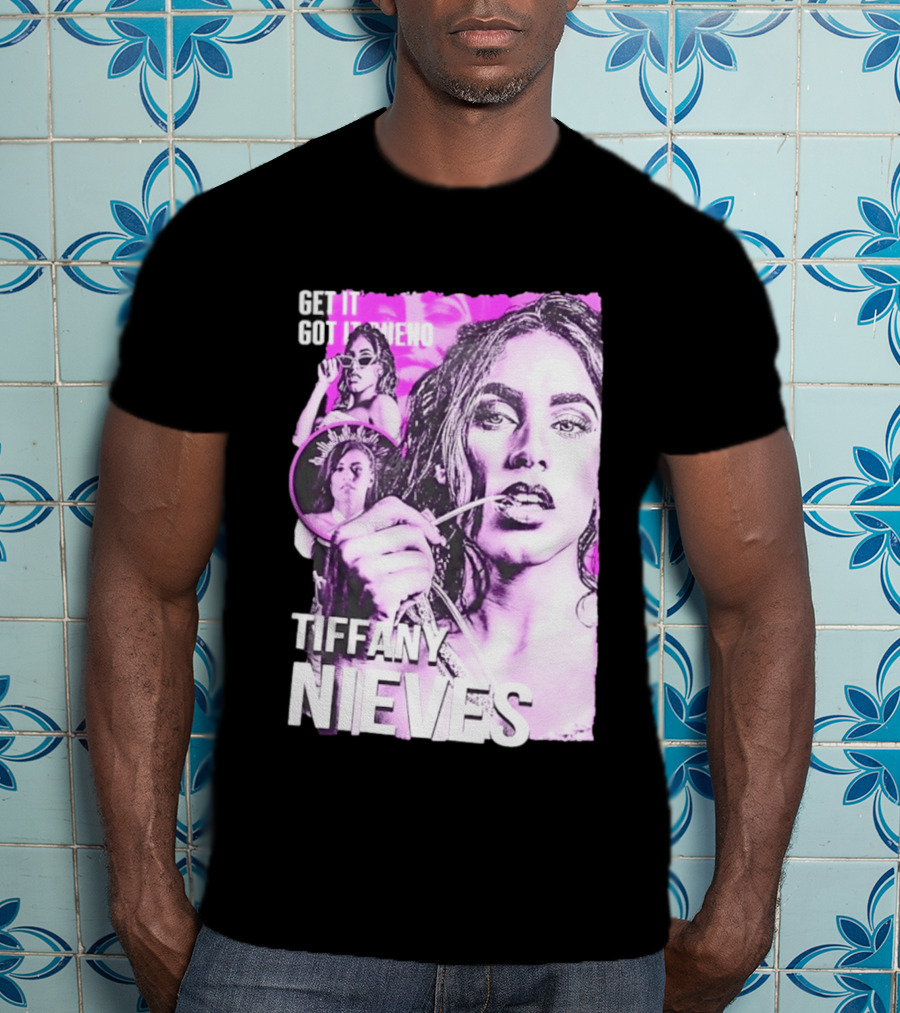 Get It Got It Bueno Tiffany Nieves T-Shirt