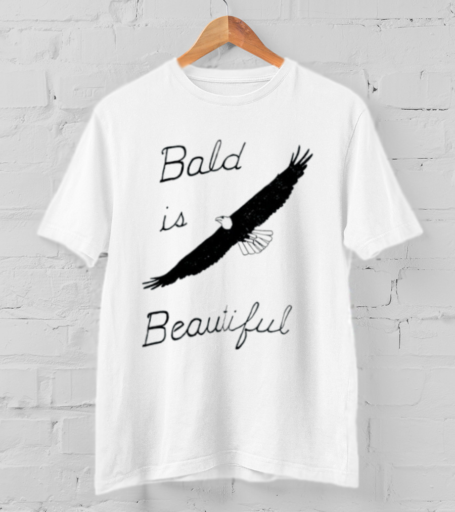 Bald Is Beautiful Hair Loss Eagle Bald Eagle T-Shirt