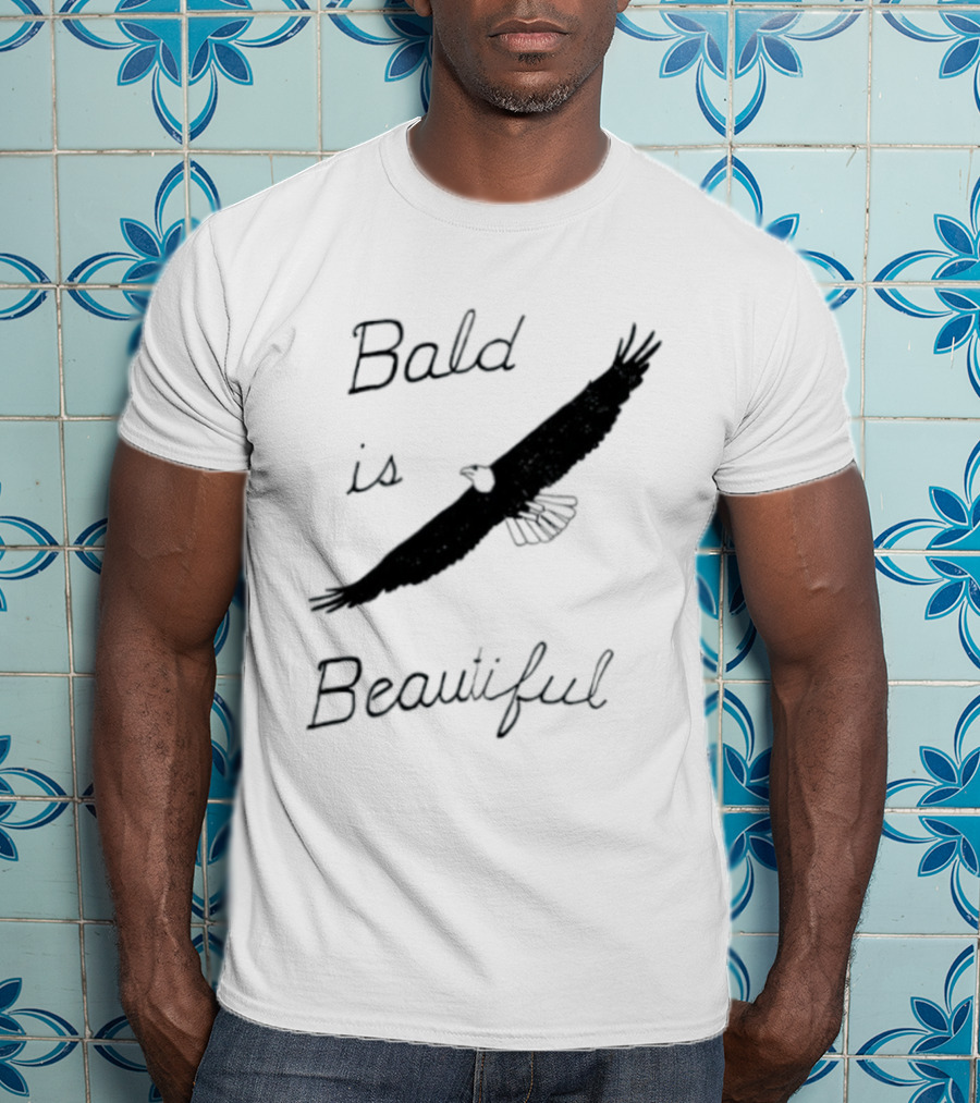 Bald Is Beautiful Hair Loss Eagle Bald Eagle T-Shirt