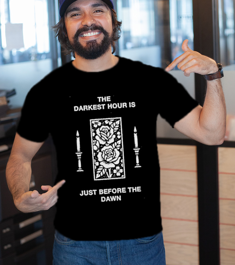 The Darkest Hour Is Just Before The Dawn Floral Candle Motif T-Shirt