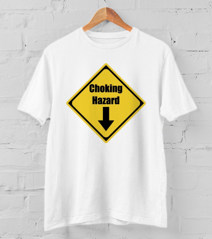 Choking Hazard Warning Sign Down Arrow T-Shirt