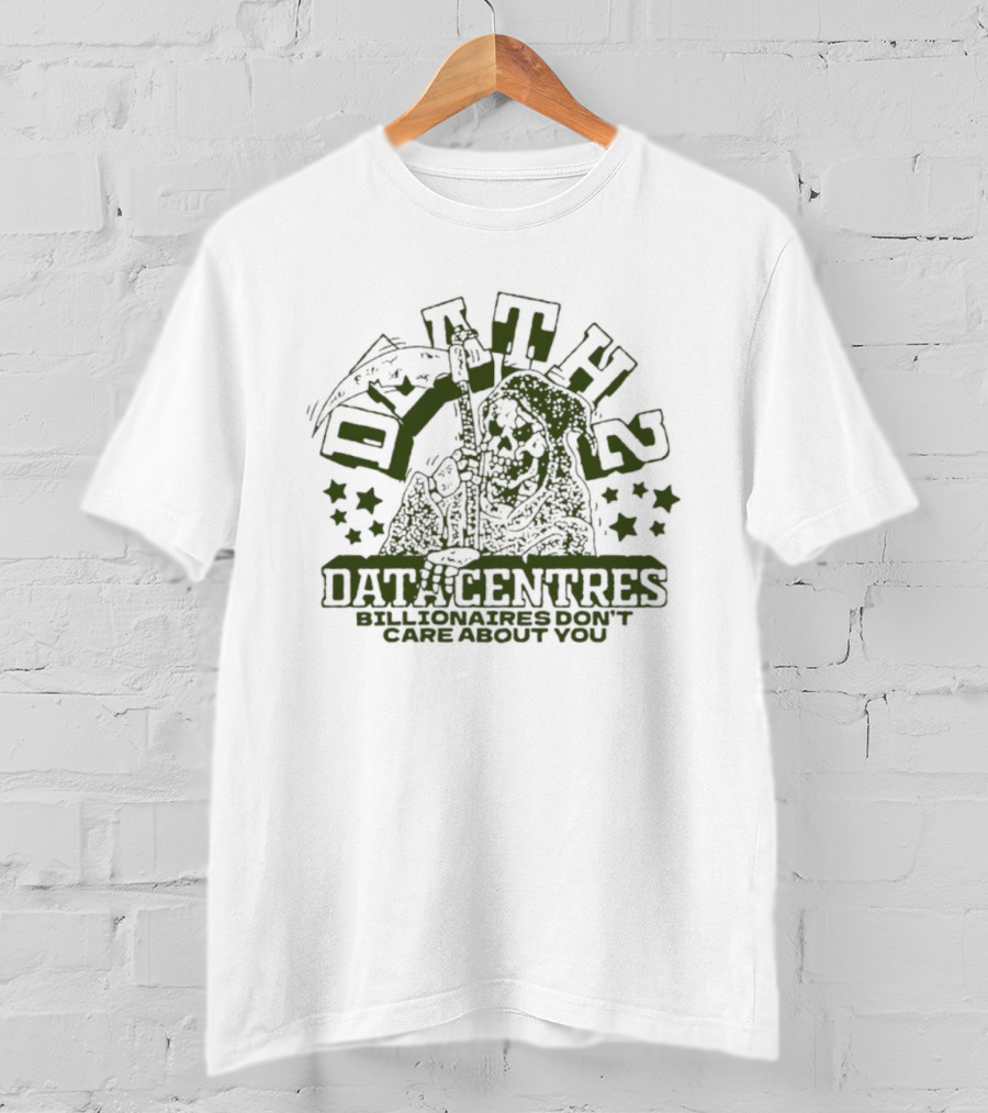 Death Datacentres Billionaires Don't Care About You Grim Reaper With Stars And Scythe T-Shirt