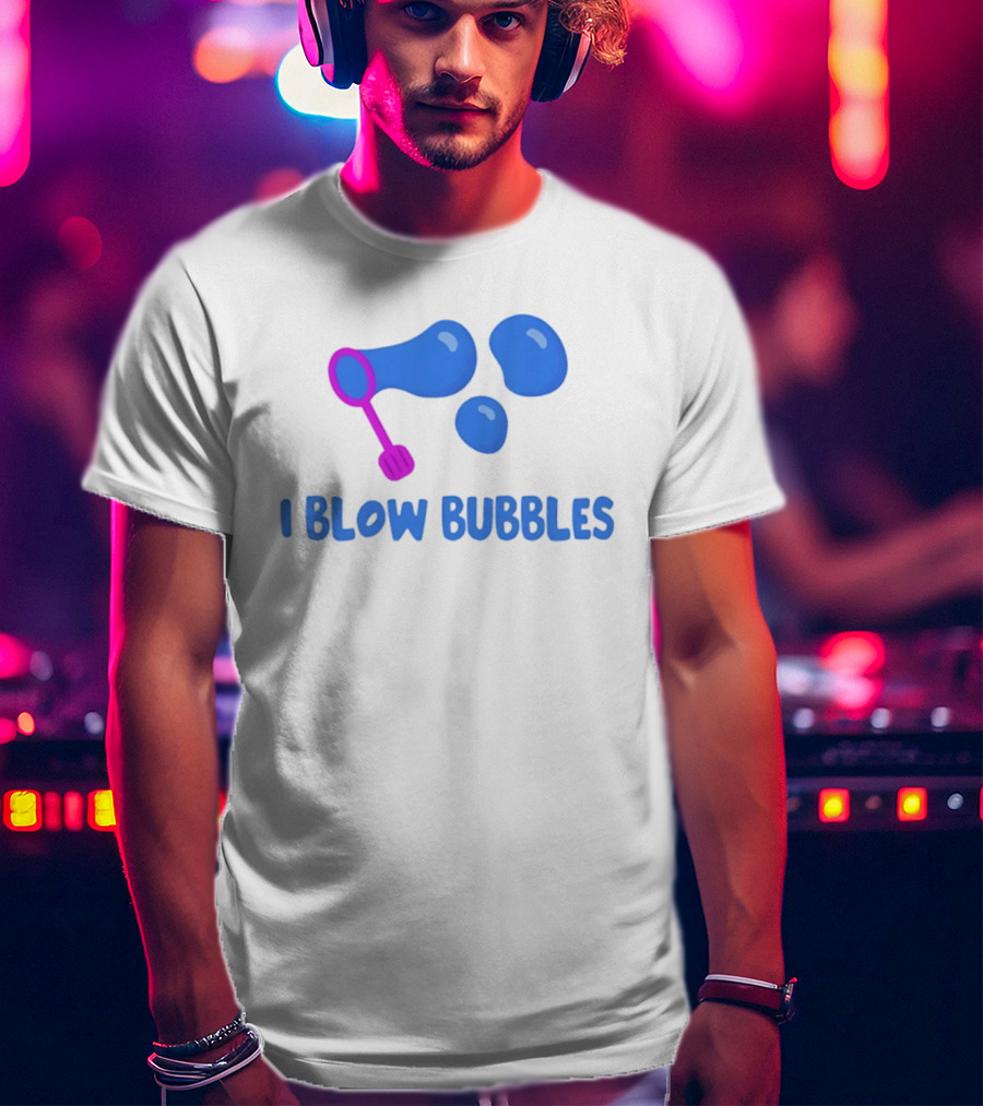 I Blow Bubbles Bubble Wand Summer Fun Playful Adventure T-Shirt